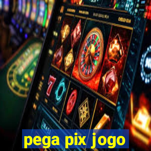 pega pix jogo
